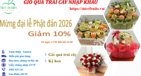 Đại Lễ Phật Đản 2026 - Món quà Thiện Lành Từ Giỏ Trái Cây Nice Fruits